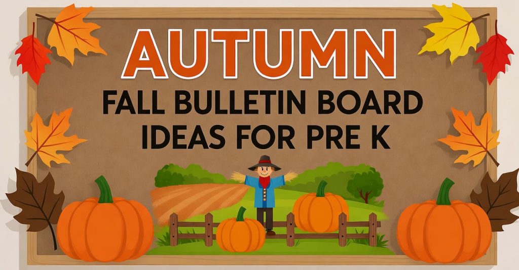 fall bulletin board ideas for pre k with pumpkins and leaves